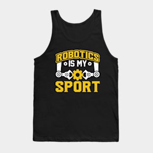 Robotics is my Sport Tank Top